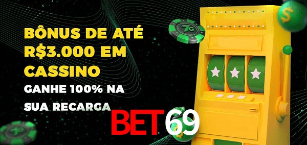 Bet69 melhor bônus de depósito
